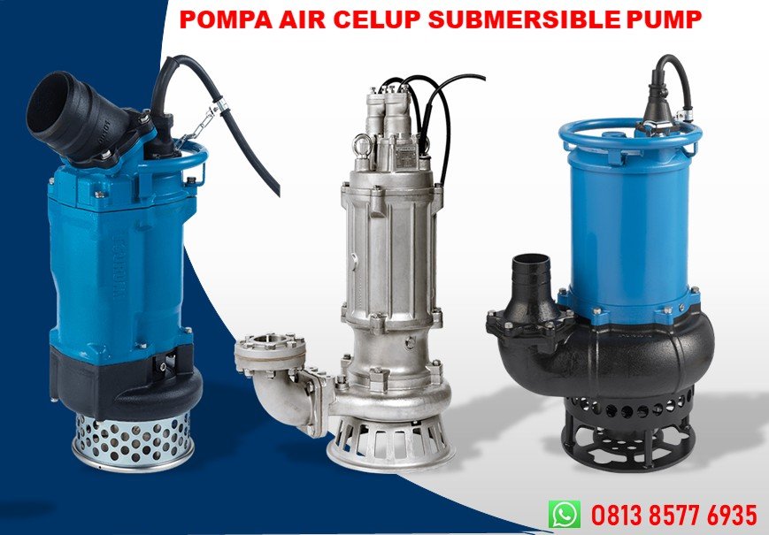 JUAL POMPA AIR CELUP SUBMERSIBLE DI INDONESIA