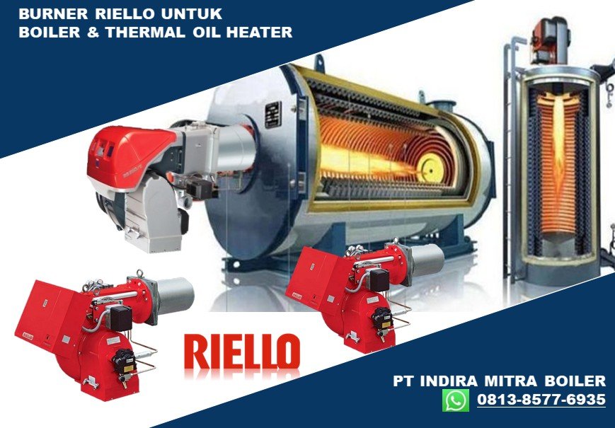 BURNER RIELLO UNTUK PEMANAS BOILER DAN THERMAL OIL HEATER