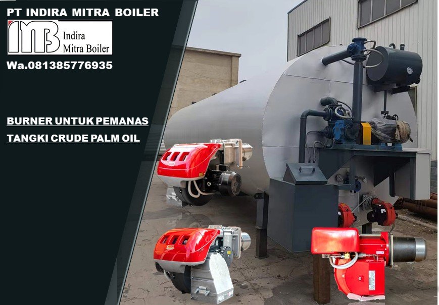 BURNER UNTUK PEMANAS TANGKI CRUDE PALM OIL