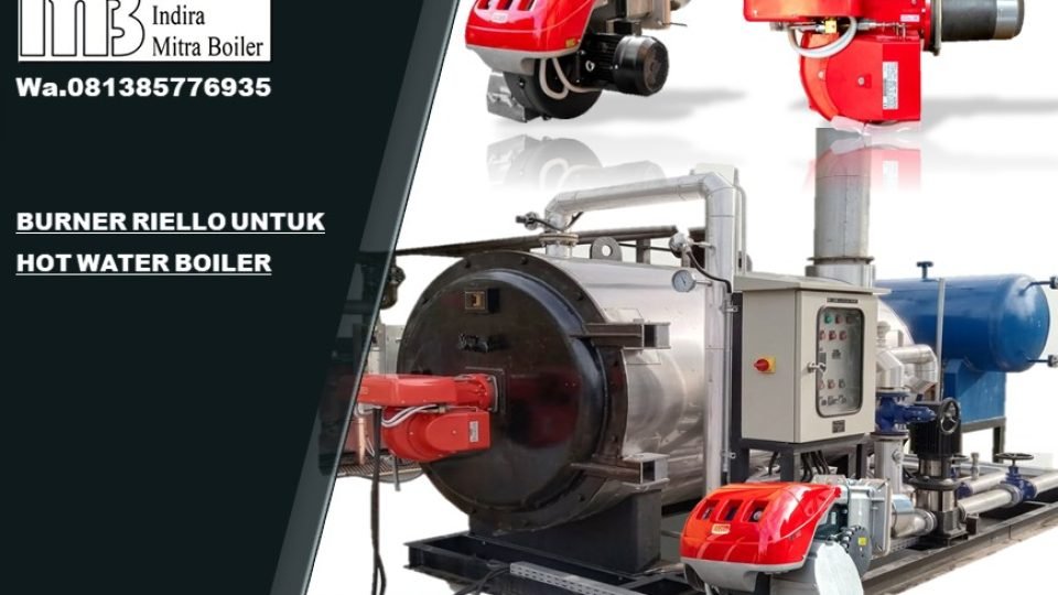 BURNER RIELLO UNTUK HOT WATER BOILER GENERATOR